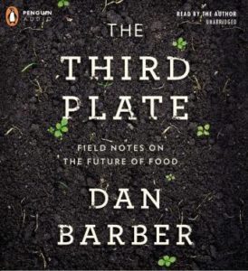 The Third Plate: Field Notes on the Future of Food