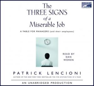 The Three Signs of a Miserable Job: A Fable for Managers (and their employees)