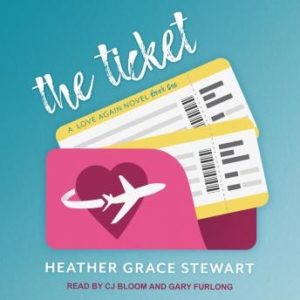 The Ticket: A Love Again Novel