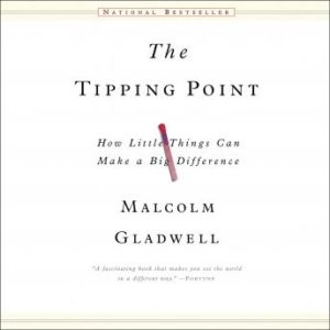 The Tipping Point: How Little Things Can Make a Big Difference