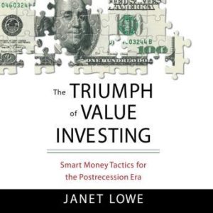 The Triumph Value Investing: Smart Money Tactics for the Post-Recession Era