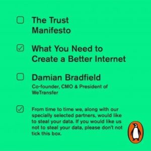 The Trust Manifesto: What you Need to do to Create a Better Internet