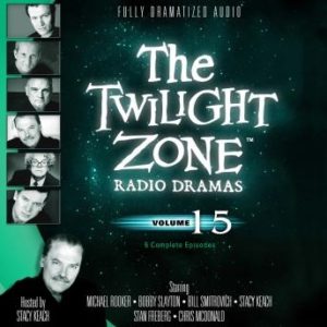 The Twilight Zone Radio Dramas, Volume 15