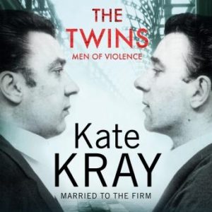 The Twins - Men of Violence: The Real Inside Story of the Krays