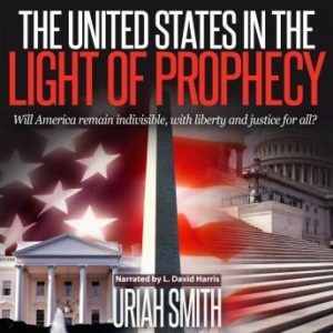 The United States in the Light of Prophecy