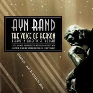 The Voice of Reason: Essays in Objectivist Thought