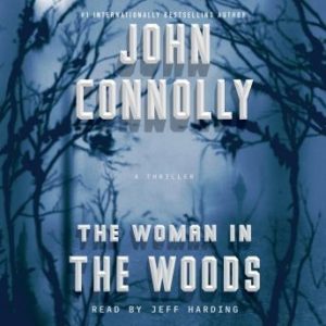 The Woman in the Woods: A Charlie Parker Thriller
