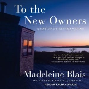 To the New Owners: A Martha's Vineyard Memoir