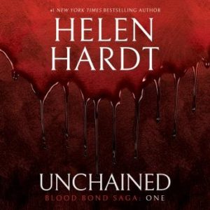 Unchained: Blood Bond Saga Volume 1