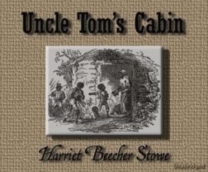 Uncle Tom's Cabin