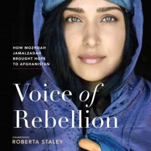 Voice of Rebellion: How Mozhdah Jamalzadah Brought Hope to Afghanistan