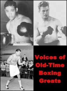 Voices of Old-Time Boxing Greats