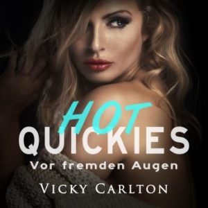 Vor fremden Augen. Hot Quickies: Erotik-Hrbuch