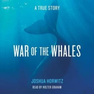 War of the Whales: A True Story