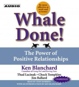 Whale Done!: The Power of Positive Relationships