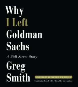 Why I Left Goldman Sachs: A Wall Street Story