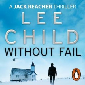 Without Fail: (Jack Reacher 6)