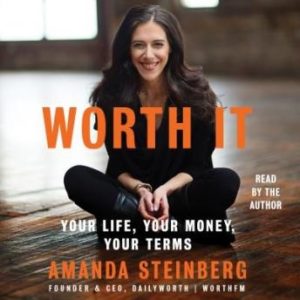 Worth It: Your Life, Your Money, Your Terms