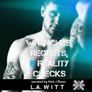 Wrenches, Regrets, & Reality Checks