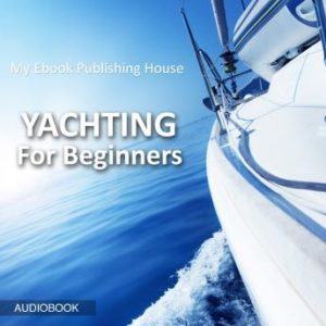 Yachting For Beginners