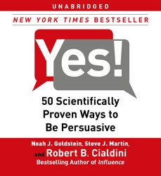 Yes!: 50 Scientifically Proven Ways to Be Persuasive