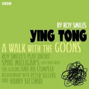 Ying Tong: A Walk With The Goons