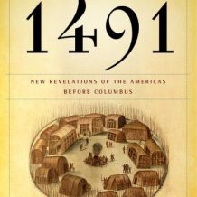 1491: New Revelations of the Americas Before Columbus