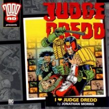 2000AD - 08 - Judge Dredd - I Love Judge Dredd
