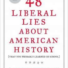 48 Liberal Lies About American History: (That You Probably Learned in School)