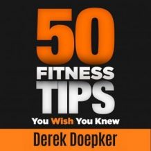 50 Fitness Tips You Wish You Knew