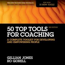 50 Top Tools for Coaching, 3rd Edition: A Complete Toolkit for Developing and Empowering People