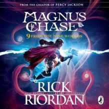 9 From the Nine Worlds: Magnus Chase and the Gods of Asgard