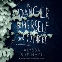 A Danger to Herself and Others