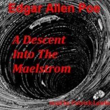 A Descent Into The Maelstrom