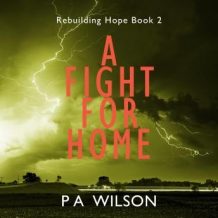 A Fight For Home: Rebuilding Hope Book 2