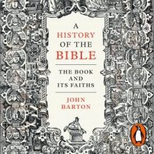 A History of the Bible: The Book and Its Faiths