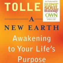 A New Earth: Awakening Your Life's Purpose