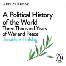 A Political History of the World: Three Thousand Years of War and Peace