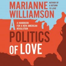 A Politics of Love: A Handbook for a New American Revolution