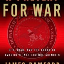 A Pretext For War: 9/11, Iraq, and the Abuse of America's Intelligence Agencies