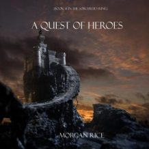 A Quest of Heroes, A (Book #1 in the Sorcerer's Ring)
