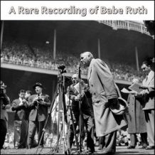 A Rare Recording of Babe Ruth