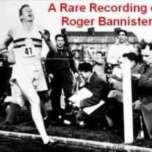 A Rare Recording of Roger Bannister