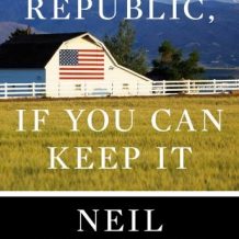 A Republic, If You Can Keep It