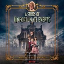 A Series of Unfortunate Events #1 Multi-Voice, A: The Bad Beginning