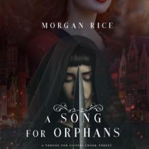 A Song for Orphans (A Throne for Sisters-Book Three)