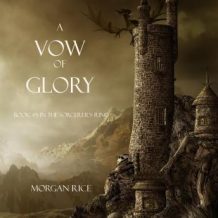A Vow of Glory, A (Book #5 in the Sorcerer's Ring)