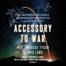 Accessory to War: The Unspoken Alliance Between Astrophysics and the Military