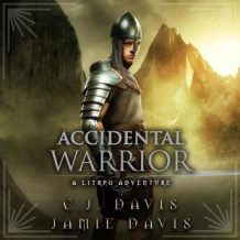 Accidental Warrior - Accidental Traveler Book 2: Book Two in the LitRPG Accidental Traveler Adventure