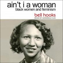 Ain't I a Woman: Black Women and Feminism 2nd Edition